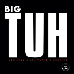 Big Tuh (feat. Lil Wayne & 2 Chainz) Song Lyrics