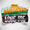 Hate to Love Me - Single album lyrics, reviews, download