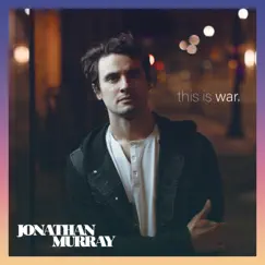 This Is War - Single by Jonathan Murray album reviews, ratings, credits