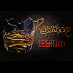 Reminiscing - Single by Leight July album reviews, ratings, credits