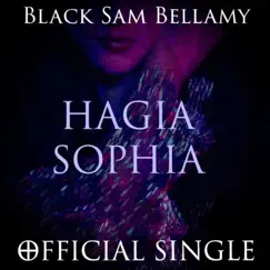 Hagia Sophia - Single by Black Sam Bellamy album reviews, ratings, credits