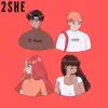 2She - Single album lyrics, reviews, download