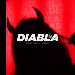 Diabla - Single by Porelespacio & Naut album reviews, ratings, credits