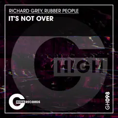 It's Not Over - EP by Richard Grey & Rubber People album reviews, ratings, credits