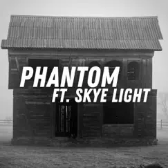 Phantom (feat. Skye Light) Song Lyrics