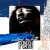 Peru - Single album lyrics, reviews, download