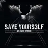 Save Yours3lf - Single album lyrics, reviews, download