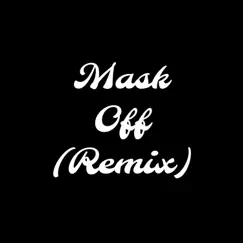 Mask Off (feat. LAMAR) [Remix] - Single by Hip Hop Construction Co. album reviews, ratings, credits