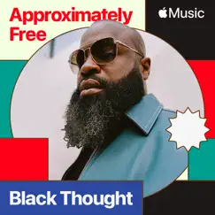 Approximately Free (feat. Shavona Antoinette & Ray Angry) - Single by Black Thought album reviews, ratings, credits