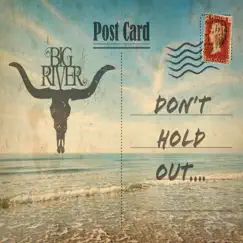 Don't Hold Out - Single by Big River album reviews, ratings, credits