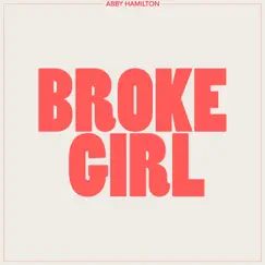 Broke Girl - EP by Abby Hamilton album reviews, ratings, credits