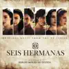 Seis Hermanas (Music From the Original TV Series) album lyrics, reviews, download