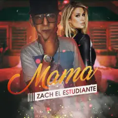 Mama - Single by Zach El Estudiante album reviews, ratings, credits