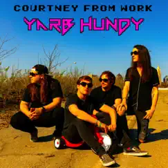 Yarb Hundy by Courtney From Work album reviews, ratings, credits