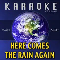 Here Comes the Rain Again (Karaoke Version) - Single by Tracks Planet album reviews, ratings, credits