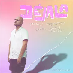 Déjala - Single by Mani Pelao album reviews, ratings, credits