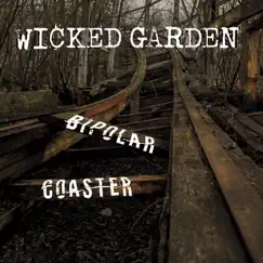 Bipolarcoaster - Single by Wicked Garden album reviews, ratings, credits