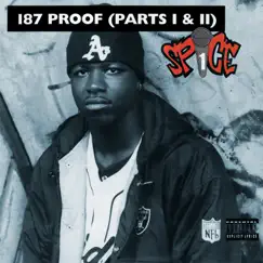 187 Proof (Parts I & II) - EP by Spice 1 album reviews, ratings, credits