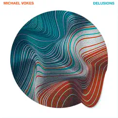 Delusions - EP by Michael Vokes album reviews, ratings, credits