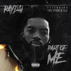 Part of Me (feat. T.M.G Spook & Lilz) - Single by Paydai album reviews, ratings, credits