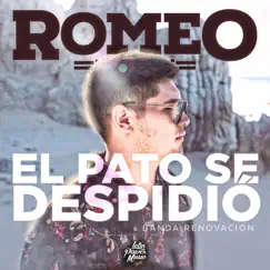El Pato Se Despidió (En Vivo) - Single by Romeo Beltran & Banda Renovación album reviews, ratings, credits