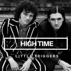High Time - Single by Little Triggers album reviews, ratings, credits