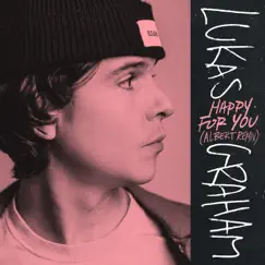 Happy For You (Albert Remix) - Single by Lukas Graham album reviews, ratings, credits