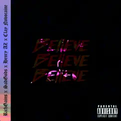 Believe - Single (feat. Clay Novocaine) - Single by RichGains, Henry AZ & sadgods album reviews, ratings, credits