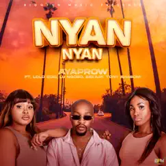 Nyan Nyan (feat. Lolo Zozi & Lu Ngobo & Beekay & Tony Bhasoni) - Single by AyaProw album reviews, ratings, credits