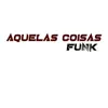 Funk Aquelas Coisas - Single album lyrics, reviews, download