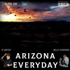 Arizona Everyday (feat. Delly Everyday) Song Lyrics