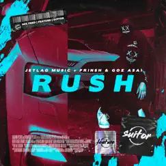 Rush - Single by Jetlag Music, PRINSH & Goz Asai album reviews, ratings, credits