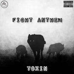 Fight Anthem - Single by Toxin album reviews, ratings, credits