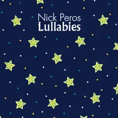 Lullabies by Nick Peros album reviews, ratings, credits