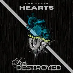 Two Toned Hearts - EP by Fate DeStroyed album reviews, ratings, credits