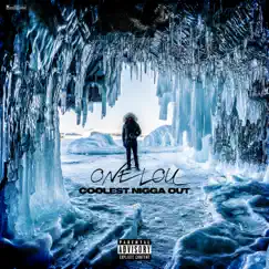 Coolest N***a Out - Single by One Lou album reviews, ratings, credits