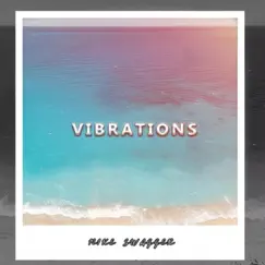 Vibrations - Single by Mike Swagger album reviews, ratings, credits