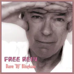 Free Rein by Dave D.J. Bingham album reviews, ratings, credits