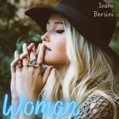Woman (Radio Edit) - Single by Ivano Bersini album reviews, ratings, credits
