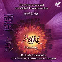 Reiki Healing Music at 432 Hz by Rakesh Chaurasia & Pandit Hariprasad Chaurasia album reviews, ratings, credits