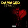 Damaged Heart - Single album lyrics, reviews, download