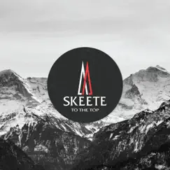 To the Top - Single by SKEETE album reviews, ratings, credits