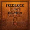 Frederick AKA Big Swoop album lyrics, reviews, download