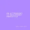 En attendant le règlement freestyle - Single album lyrics, reviews, download