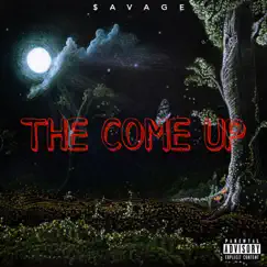 The Come Up - EP by $AVAGE album reviews, ratings, credits