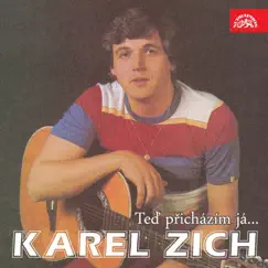 Teď Přicházím Já... (Nahrávky Z Let 1980-1989) by Karel Zich album reviews, ratings, credits