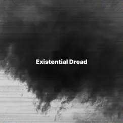 Existential Dread - Single by Cannon & kawa11 album reviews, ratings, credits