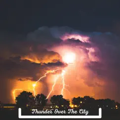 Mother Land - Thunder Over the City - EP by Naturalis, Rain Sounds & Storm Noise album reviews, ratings, credits