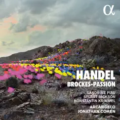 Handel: Brockes-Passion by Arcangelo & Jonathan Cohen album reviews, ratings, credits