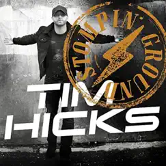 Stompin' Ground - Single by Tim Hicks album reviews, ratings, credits
